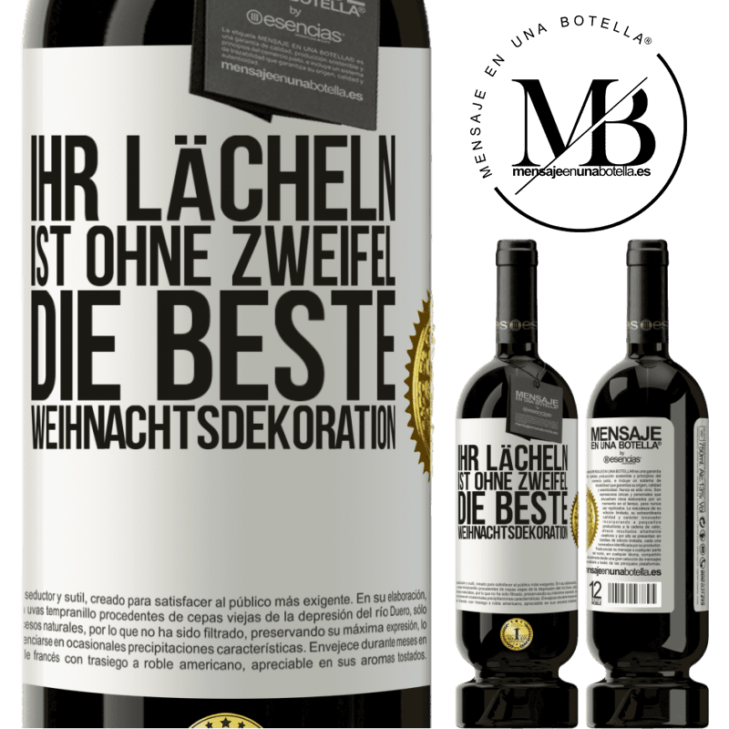 49,95 € Kostenloser Versand | Rotwein Premium Ausgabe MBS® Reserve Ihr Lächeln ist ohne Zweifel die beste Weihnachtsdekoration Weißes Etikett. Anpassbares Etikett Reserve 12 Monate Ernte 2014 Tempranillo