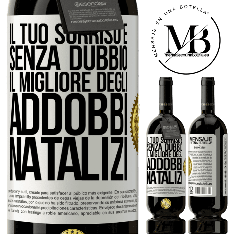 49,95 € Spedizione Gratuita | Vino rosso Edizione Premium MBS® Riserva Il tuo sorriso è, senza dubbio, il migliore degli addobbi natalizi Etichetta Bianca. Etichetta personalizzabile Riserva 12 Mesi Raccogliere 2014 Tempranillo