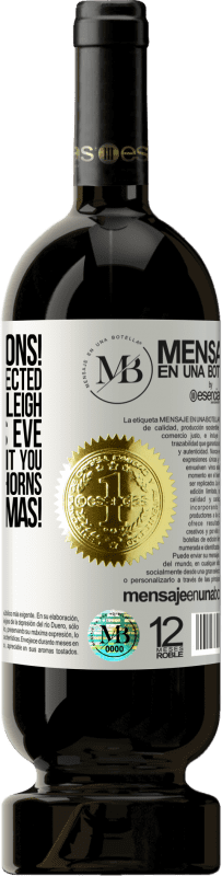 «Congratulations! You have been selected to pull Santa's sleigh this Christmas Eve. Soon an elf will visit you to measure» Premium Edition MBS® Reserve