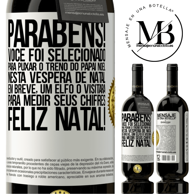 49,95 € Envio grátis | Vinho tinto Edição Premium MBS® Reserva Parabéns! Você foi selecionado para puxar o trenó do Papai Noel nesta véspera de Natal. Em breve, um elfo o visitará para Etiqueta Branca. Etiqueta personalizável Reserva 12 Meses Colheita 2014 Tempranillo