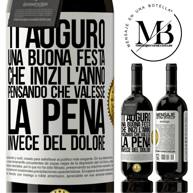 49,95 € Spedizione Gratuita | Vino rosso Edizione Premium MBS® Riserva Ti auguro una buona festa, che inizi l'anno pensando che valesse la pena invece del dolore Etichetta Bianca. Etichetta personalizzabile Riserva 12 Mesi Raccogliere 2016 Tempranillo