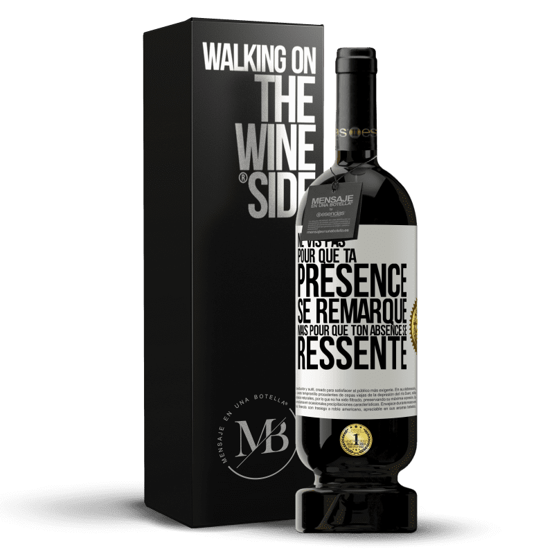 49,95 € Envoi gratuit | Vin rouge Édition Premium MBS® Réserve Ne vis pas pour que ta présence se remarque, mais pour que ton absence se ressente Étiquette Blanche. Étiquette personnalisable Réserve 12 Mois Récolte 2015 Tempranillo