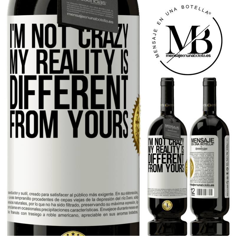 29,95 € Free Shipping | Red Wine Premium Edition MBS® Reserva I'm not crazy, my reality is different from yours White Label. Customizable label Reserva 12 Months Harvest 2014 Tempranillo