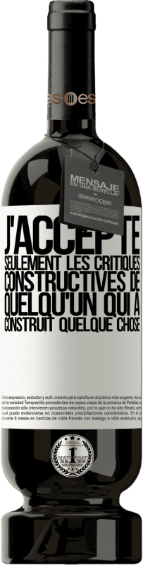 49,95 € Envoi gratuit | Vin rouge Édition Premium MBS® Réserve J'accepte seulement les critiques constructives de quelqu'un qui a construit quelque chose Étiquette Blanche. Étiquette personnalisable Réserve 12 Mois Récolte 2016 Tempranillo