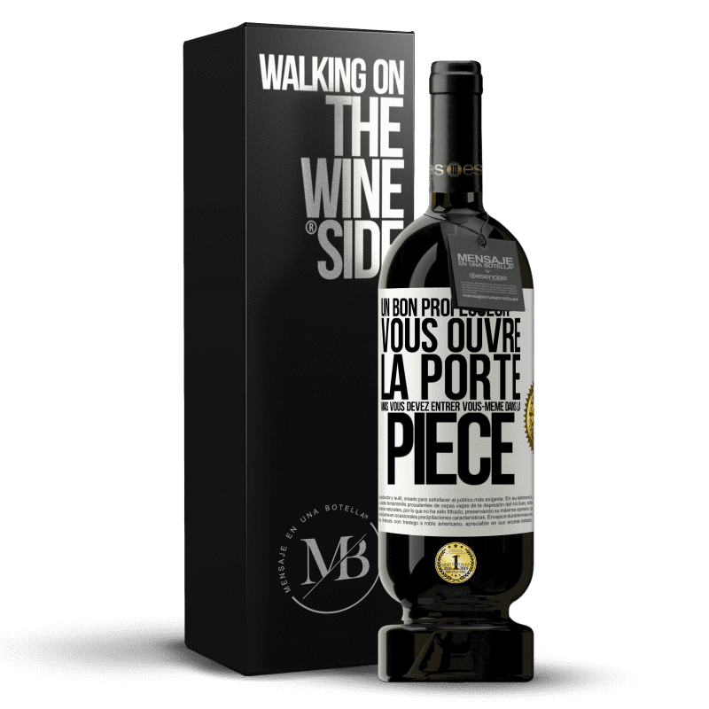 49,95 € Envoi gratuit | Vin rouge Édition Premium MBS® Réserve Un bon professeur vous ouvre la porte mais vous devez entrer vous-même dans la pièce Étiquette Blanche. Étiquette personnalisable Réserve 12 Mois Récolte 2016 Tempranillo