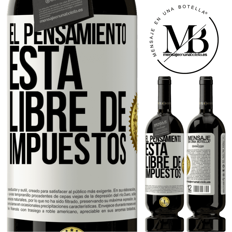 49,95 € Envío gratis | Vino Tinto Edición Premium MBS® Reserva El pensamiento está libre de impuestos Etiqueta Blanca. Etiqueta personalizable Reserva 12 Meses Cosecha 2014 Tempranillo