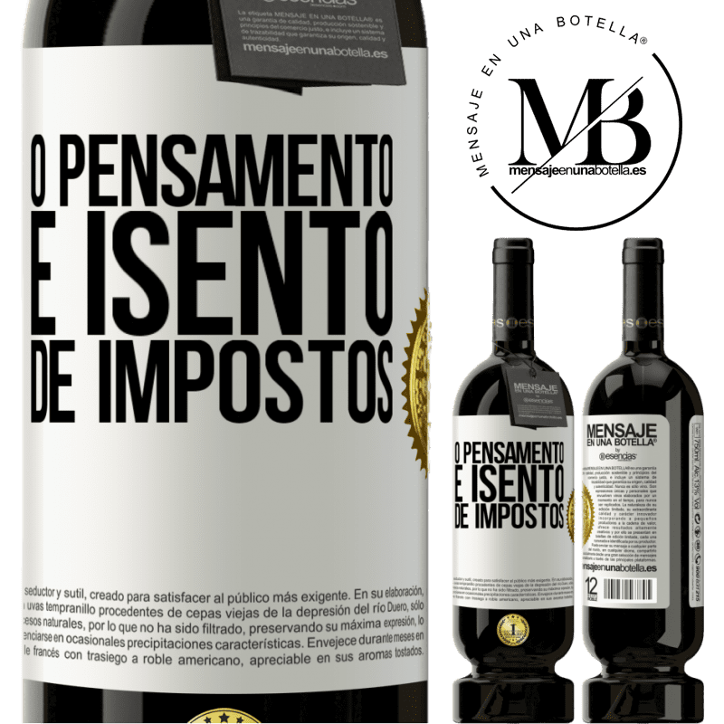 49,95 € Envio grátis | Vinho tinto Edição Premium MBS® Reserva O pensamento é isento de impostos Etiqueta Branca. Etiqueta personalizável Reserva 12 Meses Colheita 2014 Tempranillo