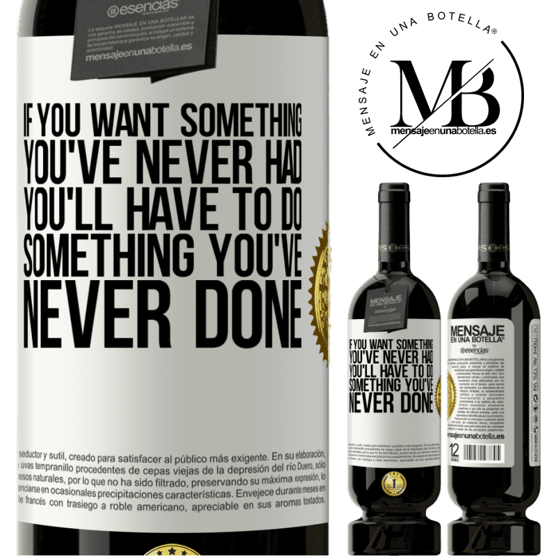 49,95 € Free Shipping | Red Wine Premium Edition MBS® Reserve If you want something you've never had, you'll have to do something you've never done White Label. Customizable label Reserve 12 Months Harvest 2014 Tempranillo