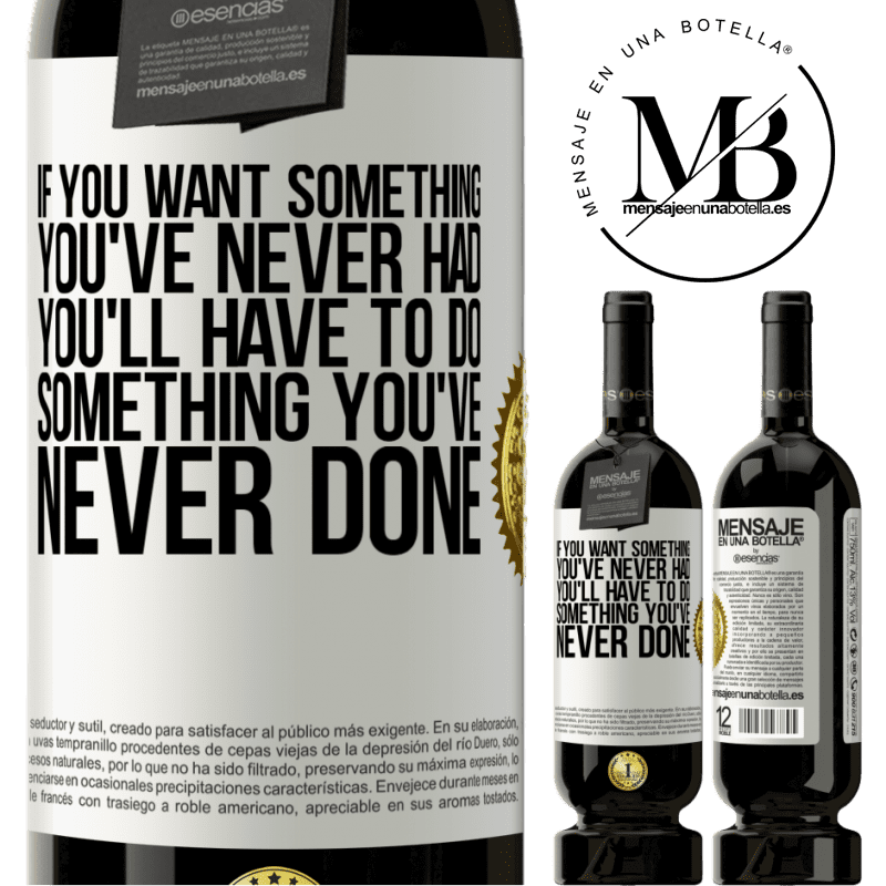 49,95 € Free Shipping | Red Wine Premium Edition MBS® Reserve If you want something you've never had, you'll have to do something you've never done White Label. Customizable label Reserve 12 Months Harvest 2015 Tempranillo