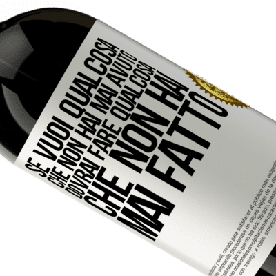 Espressioni Uniche e Personali. «Se vuoi qualcosa che non hai mai avuto, dovrai fare qualcosa che non hai mai fatto» Edizione Premium MBS® Riserva