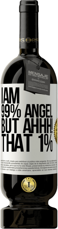 «I am 99% angel, but ahhh! that 1%» Premium Edition MBS® Reserve