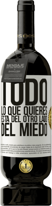 49,95 € | Vino Tinto Edición Premium MBS® Reserva Todo lo que quieres está del otro lado del miedo Etiqueta Blanca. Etiqueta personalizable Reserva 12 Meses Cosecha 2016 Tempranillo