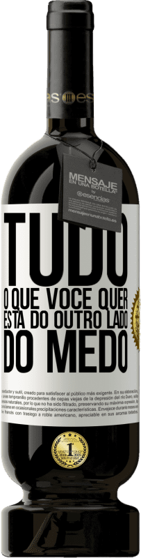 49,95 € | Vinho tinto Edição Premium MBS® Reserva Tudo o que você quer está do outro lado do medo Etiqueta Branca. Etiqueta personalizável Reserva 12 Meses Colheita 2016 Tempranillo