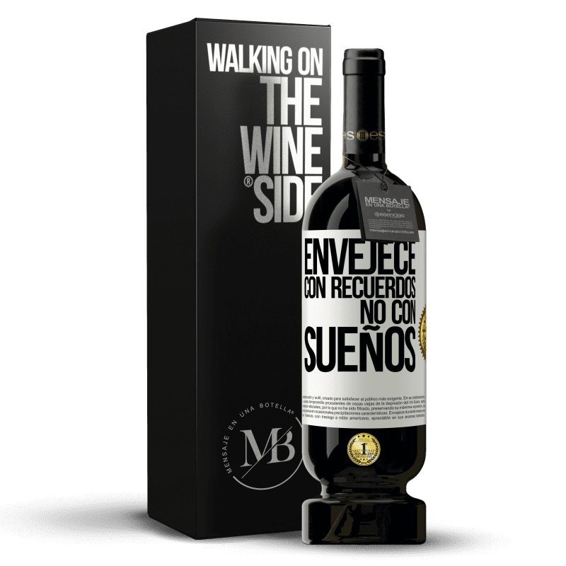 49,95 € Envío gratis | Vino Tinto Edición Premium MBS® Reserva Envejece con recuerdos, no con sueños Etiqueta Blanca. Etiqueta personalizable Reserva 12 Meses Cosecha 2015 Tempranillo