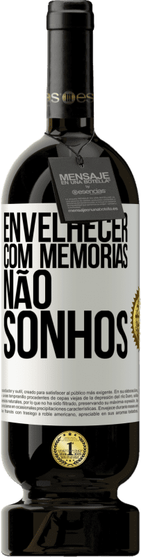 49,95 € | Vinho tinto Edição Premium MBS® Reserva Envelhecer com memórias, não sonhos Etiqueta Branca. Etiqueta personalizável Reserva 12 Meses Colheita 2015 Tempranillo