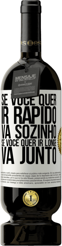 49,95 € | Vinho tinto Edição Premium MBS® Reserva Se você quer ir rápido, vá sozinho. Se você quer ir longe, vá junto Etiqueta Branca. Etiqueta personalizável Reserva 12 Meses Colheita 2016 Tempranillo