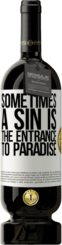 49,95 € 免费送货 | 红酒 高级版 MBS® 预订 有时罪恶是通往天堂的入口 白标. 可自定义的标签 预订 12 个月 收成 2016 Tempranillo