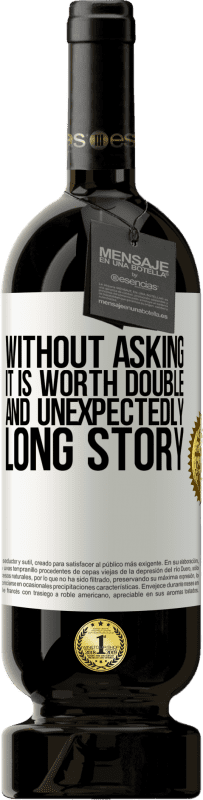 «Without asking it is worth double. And unexpectedly, long story» Premium Edition MBS® Reserve