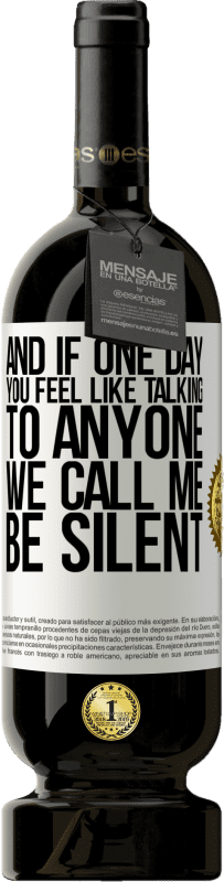 «И если однажды тебе не хочется ни с кем разговаривать, позвони мне, мы будем молчать» Premium Edition MBS® Бронировать