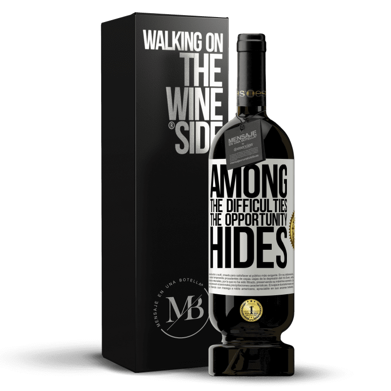 49,95 € Free Shipping | Red Wine Premium Edition MBS® Reserve Among the difficulties the opportunity hides White Label. Customizable label Reserve 12 Months Harvest 2015 Tempranillo