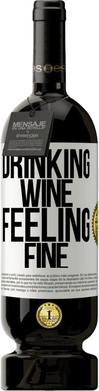 49,95 € | 红酒 高级版 MBS® 预订 Drinking wine, feeling fine 白标. 可自定义的标签 预订 12 个月 收成 2014 Tempranillo