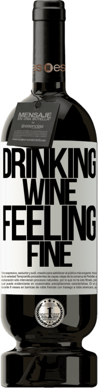 49,95 € | Vin rouge Édition Premium MBS® Réserve Drinking wine, feeling fine Étiquette Blanche. Étiquette personnalisable Réserve 12 Mois Récolte 2014 Tempranillo