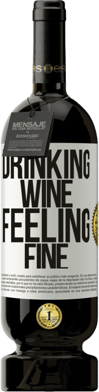 49,95 € | Rotwein Premium Ausgabe MBS® Reserve Drinking wine, feeling fine Weißes Etikett. Anpassbares Etikett Reserve 12 Monate Ernte 2014 Tempranillo