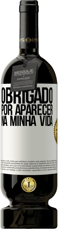 «Obrigado por aparecer na minha vida» Edição Premium MBS® Reserva