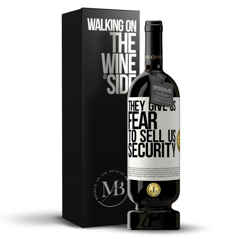 49,95 € Free Shipping | Red Wine Premium Edition MBS® Reserve They give us fear to sell us security White Label. Customizable label Reserve 12 Months Harvest 2014 Tempranillo