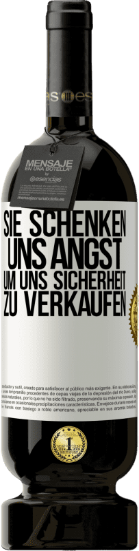 49,95 € | Rotwein Premium Ausgabe MBS® Reserve Sie schenken uns Angst, um uns Sicherheit zu verkaufen Weißes Etikett. Anpassbares Etikett Reserve 12 Monate Ernte 2016 Tempranillo
