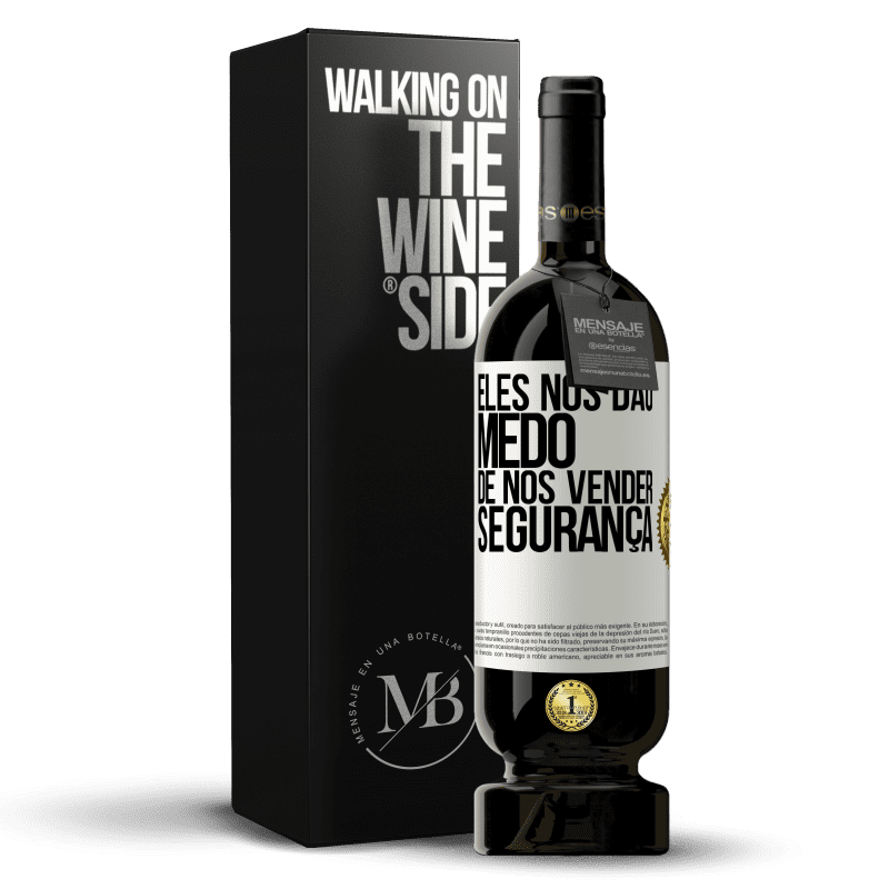 49,95 € Envio grátis | Vinho tinto Edição Premium MBS® Reserva Eles nos dão medo de nos vender segurança Etiqueta Branca. Etiqueta personalizável Reserva 12 Meses Colheita 2015 Tempranillo