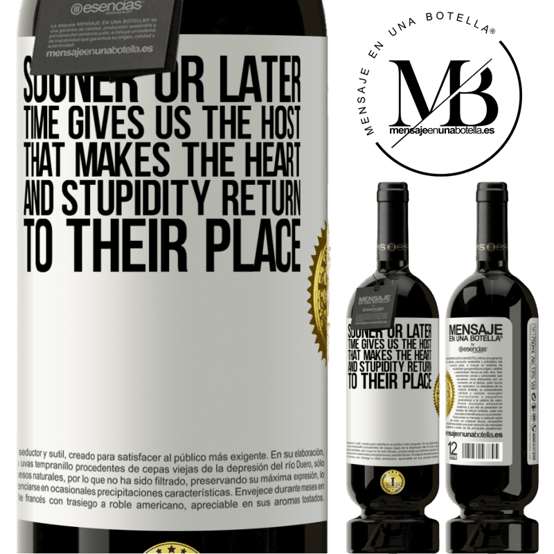 29,95 € Free Shipping | Red Wine Premium Edition MBS® Reserva Sooner or later time gives us the host that makes the heart and stupidity return to their place White Label. Customizable label Reserva 12 Months Harvest 2014 Tempranillo