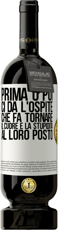 49,95 € | Vino rosso Edizione Premium MBS® Riserva Prima o poi ci dà l'ospite che fa tornare il cuore e la stupidità al loro posto Etichetta Bianca. Etichetta personalizzabile Riserva 12 Mesi Raccogliere 2015 Tempranillo