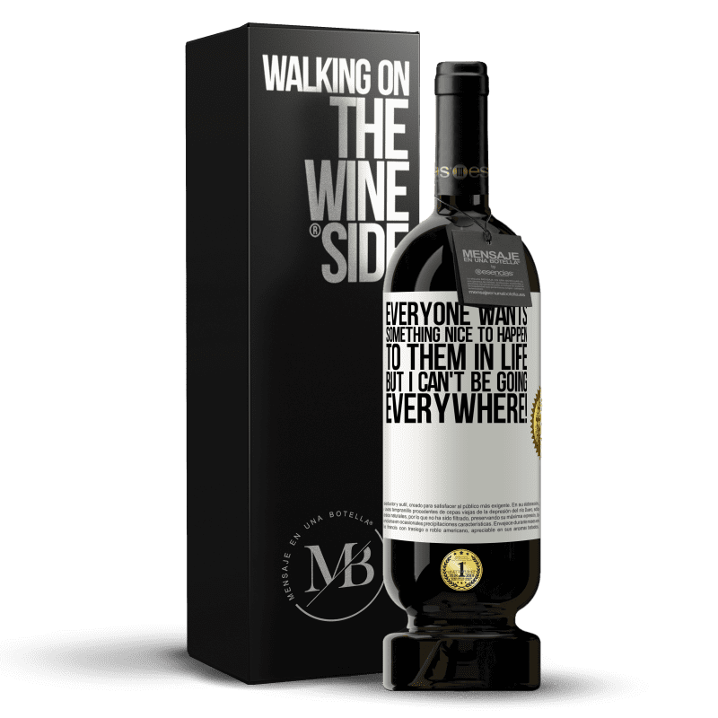 49,95 € Free Shipping | Red Wine Premium Edition MBS® Reserve Everyone wants something nice to happen to them in life, but I can't be going everywhere! White Label. Customizable label Reserve 12 Months Harvest 2016 Tempranillo