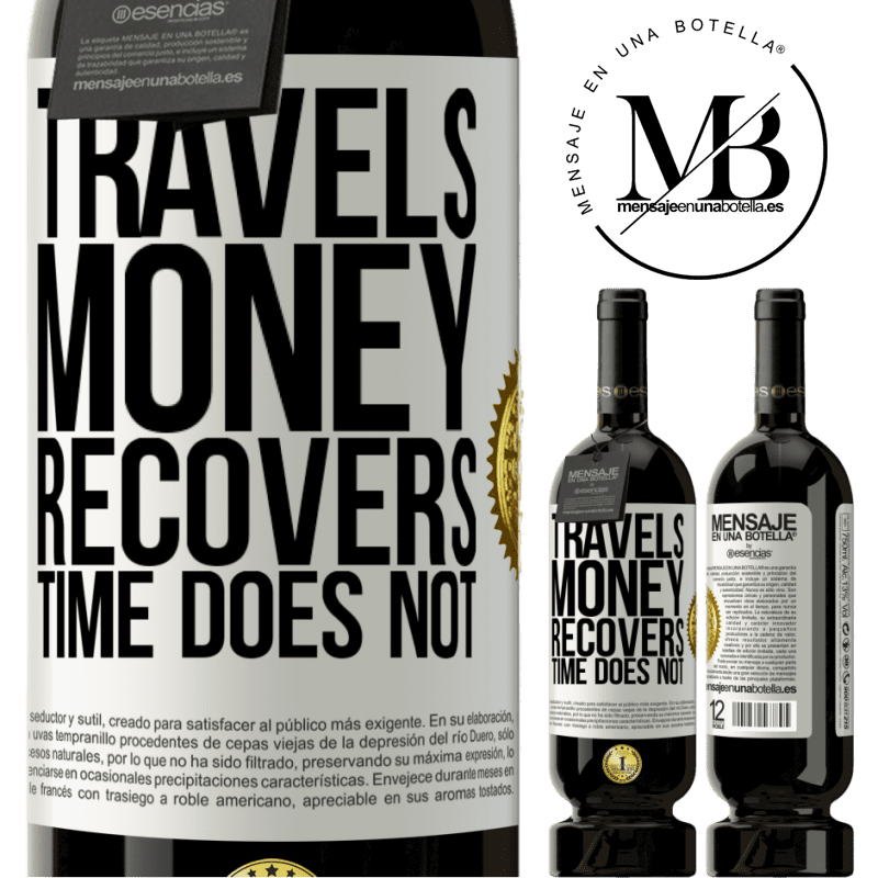 29,95 € Free Shipping | Red Wine Premium Edition MBS® Reserva Travels. Money recovers, time does not White Label. Customizable label Reserva 12 Months Harvest 2014 Tempranillo