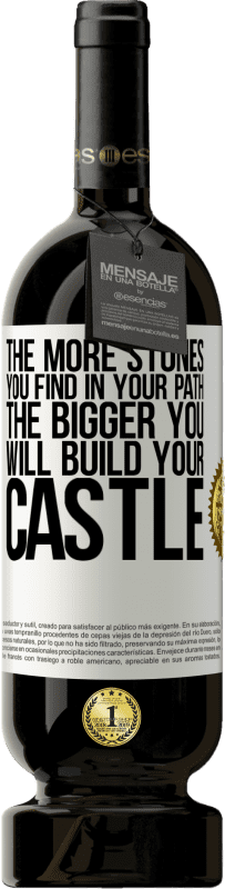 «The more stones you find in your path, the bigger you will build your castle» Premium Edition MBS® Reserve
