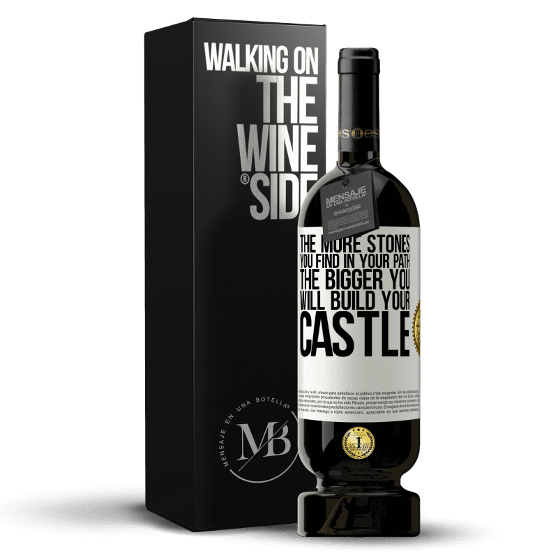 49,95 € Free Shipping | Red Wine Premium Edition MBS® Reserve The more stones you find in your path, the bigger you will build your castle White Label. Customizable label Reserve 12 Months Harvest 2014 Tempranillo