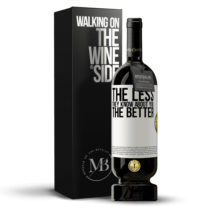 49,95 € Free Shipping | Red Wine Premium Edition MBS® Reserve The less they know about you, the better White Label. Customizable label Reserve 12 Months Harvest 2015 Tempranillo