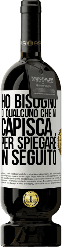49,95 € Spedizione Gratuita | Vino rosso Edizione Premium MBS® Riserva Ho bisogno di qualcuno che mi capisca ... Per spiegare in seguito Etichetta Bianca. Etichetta personalizzabile Riserva 12 Mesi Raccogliere 2016 Tempranillo