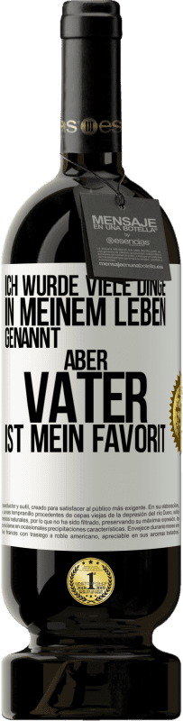 «Ich wurde viele Dinge in meinem Leben genannt, aber Vater ist mein Favorit» Premium Ausgabe MBS® Reserve