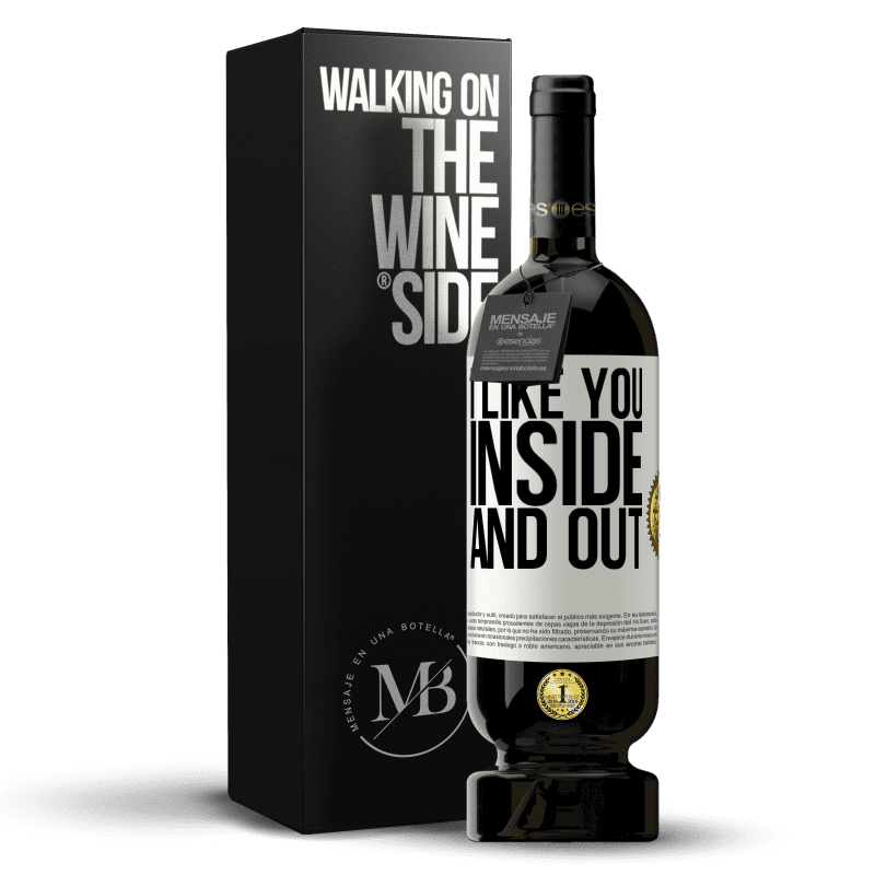 49,95 € Free Shipping | Red Wine Premium Edition MBS® Reserve I like you inside and out White Label. Customizable label Reserve 12 Months Harvest 2014 Tempranillo