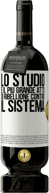 49,95 € Spedizione Gratuita | Vino rosso Edizione Premium MBS® Riserva Lo studio è il più grande atto di ribellione contro il sistema Etichetta Bianca. Etichetta personalizzabile Riserva 12 Mesi Raccogliere 2015 Tempranillo