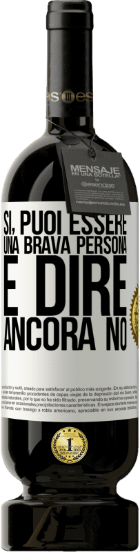 «SÌ, puoi essere una brava persona e dire ancora NO» Edizione Premium MBS® Riserva