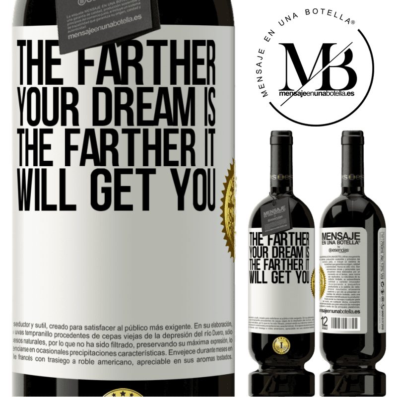 49,95 € Free Shipping | Red Wine Premium Edition MBS® Reserve The farther your dream is, the farther it will get you White Label. Customizable label Reserve 12 Months Harvest 2015 Tempranillo