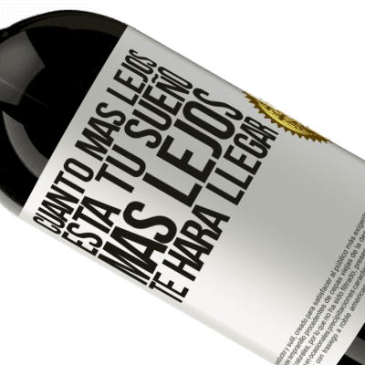 Expresiones Únicas y Personales. «Cuanto más lejos está tu sueño, más lejos te hará llegar» Edición Premium MBS® Reserva