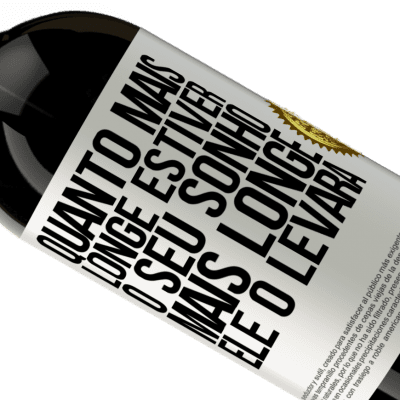 Expressões Únicas e Pessoais. «Quanto mais longe estiver o seu sonho, mais longe ele o levará» Edição Premium MBS® Reserva