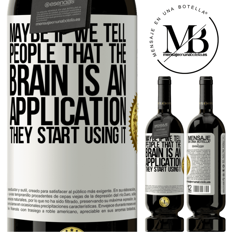 29,95 € Free Shipping | Red Wine Premium Edition MBS® Reserva Maybe if we tell people that the brain is an application, they start using it White Label. Customizable label Reserva 12 Months Harvest 2014 Tempranillo