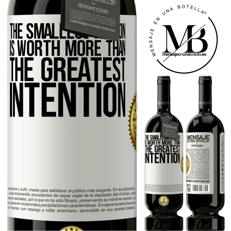49,95 € Free Shipping | Red Wine Premium Edition MBS® Reserve The smallest action is worth more than the greatest intention White Label. Customizable label Reserve 12 Months Harvest 2014 Tempranillo