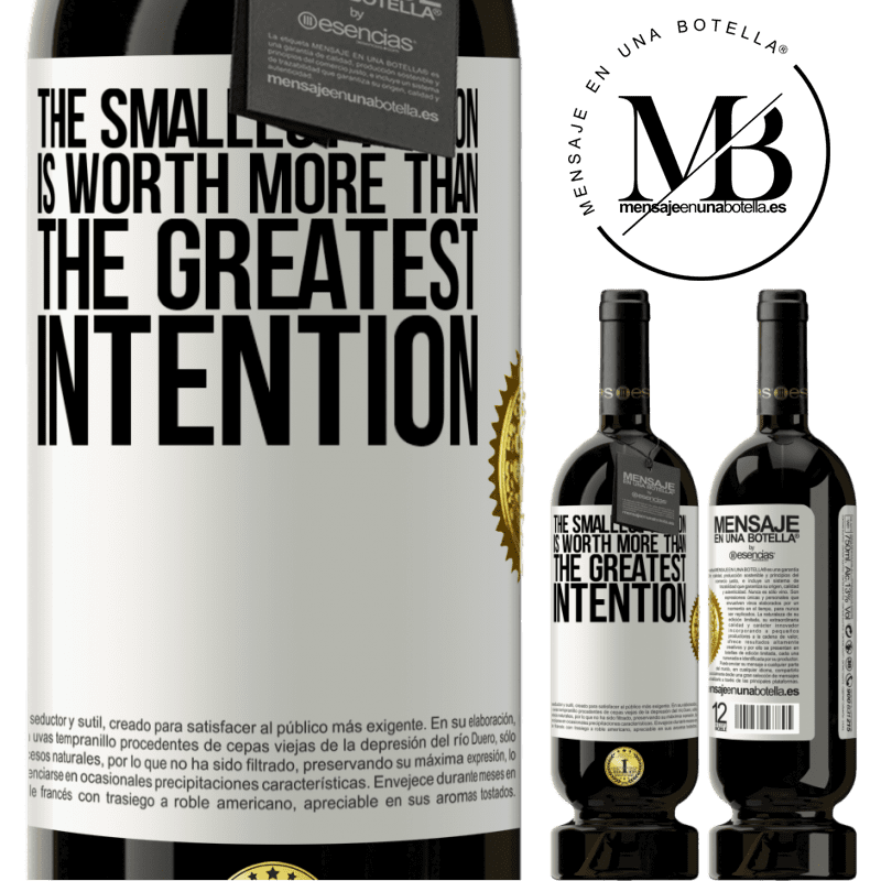 49,95 € Free Shipping | Red Wine Premium Edition MBS® Reserve The smallest action is worth more than the greatest intention White Label. Customizable label Reserve 12 Months Harvest 2015 Tempranillo