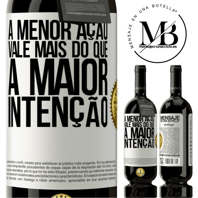 49,95 € Envio grátis | Vinho tinto Edição Premium MBS® Reserva A menor ação vale mais do que a maior intenção Etiqueta Branca. Etiqueta personalizável Reserva 12 Meses Colheita 2016 Tempranillo